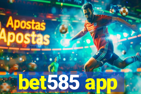 bet585 app